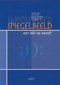 Spiegelbeeld. Begeleiding van kinderen met problemen - Een blik op mezelf