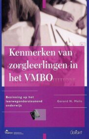 Kenmerken van zorgleerlingen in het vmbo. Bezinning op het leerwegondersteunend onderwijs (Fontys-OSO-Reeks, nr. 6a)