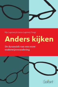 Anders kijken. De dynamiek van een eeuw onderwijsverandering