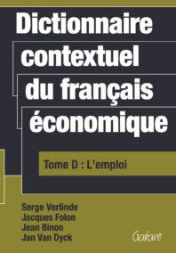 Dictionnaire contextuel du Francais économique. Tome D: L' emploi