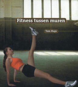 Fitness tussen muren