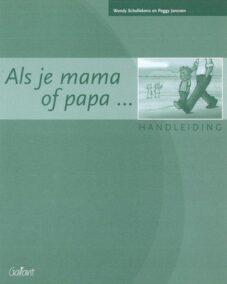 Als je mama of papa ... Handleiding