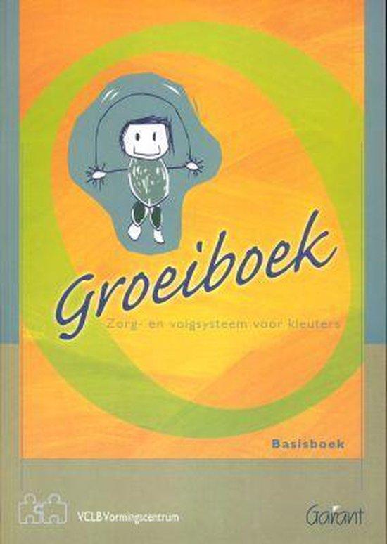 Groeiboek. Zorg- en volgsysteem voor kleuters. Basisboek