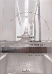 Het methodische vermoeden. Het professioneel-helpende gesprek bekeken door een sociaal-constructionistische lens