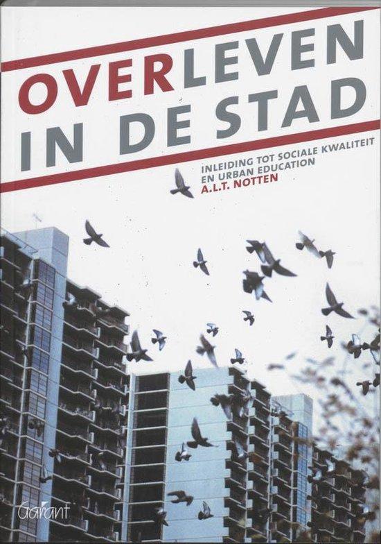 Overleven in de stad. Inleiding tot sociale kwaliteit en urban education