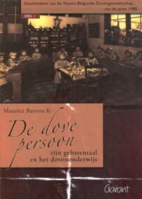 De dove persoon, zijn gebarentaal en het dovenonderwijs