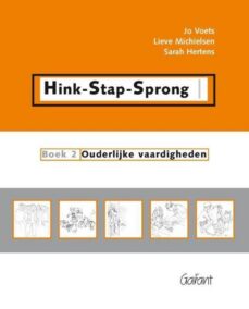 Hink-Stap-Sprong. Een boek vol ontwikkeling en opvoeding. Boek 2: Ouderlijke vaardigheden