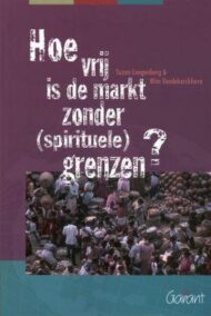 Hoe vrij is de markt zonder (spirituele) grenzen ?