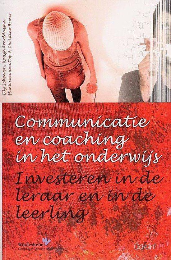 Communicatie en coaching in het onderwijs. Investeren in de leraar en in de leerling (Windesheim OSO-Boeken, nr. 4)