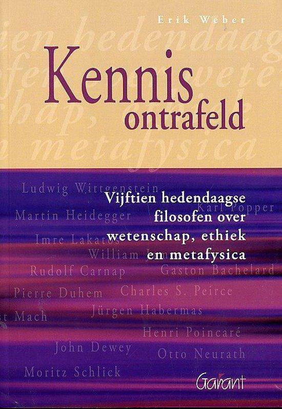 Kennis ontrafeld. Vijftien hedendaagse filosofen over wetenschap, ethiek en metafysica
