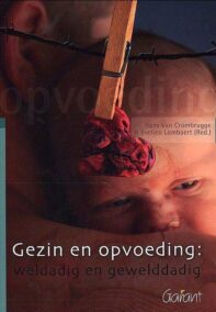 Gezin en opvoeding. Weldadig en gewelddadig