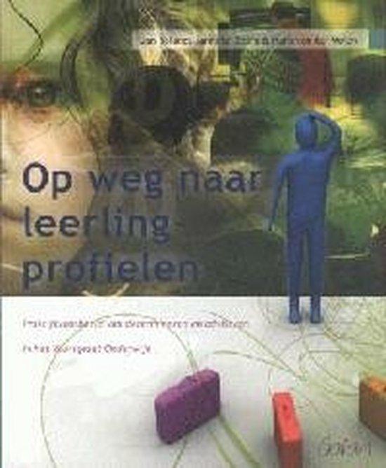 Op weg naar leerlingprofielen - Praktijkvoorbeeld van determineren en adviseren in het Voortgezet Onderwijs