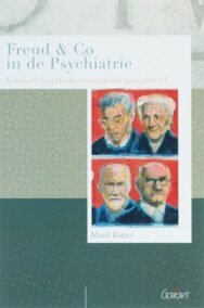 Freud & Co in de psychiatrie. Klinisch psychotherapeutisch perspectief (Reeks Psychoanalytisch Actueel, nr. 3)