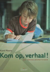Kom op, verhaal! De verhalenmethode (De Veerman Bibliotheek, nr. 1)