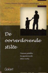 De oorverdovende stilte. Omtrent pedofilie: het gepolariseerde debat voorbij (Cahiers Seksuele Psychologie & Seksuologie, nr. 2)