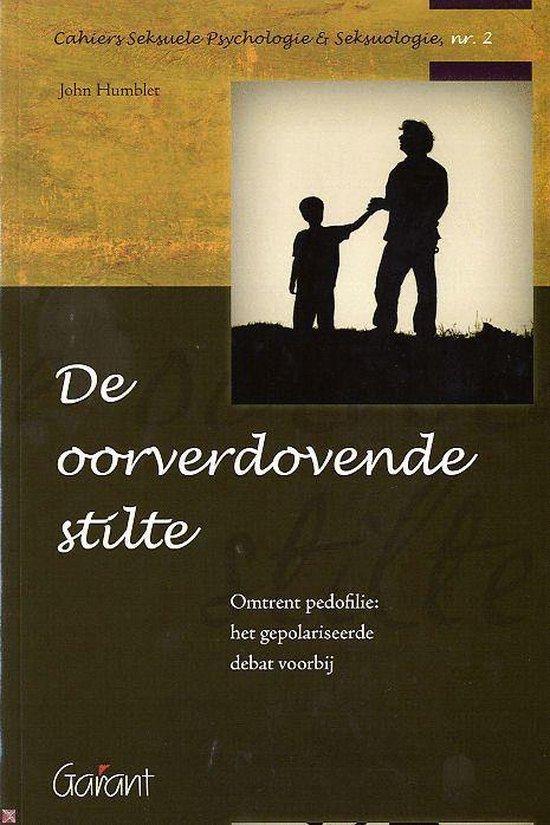 De oorverdovende stilte. Omtrent pedofilie: het gepolariseerde debat voorbij (Cahiers Seksuele Psychologie & Seksuologie, nr. 2)