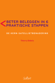 Beter beleggen in 6 praktische stappen. De kern-satellietbenadering