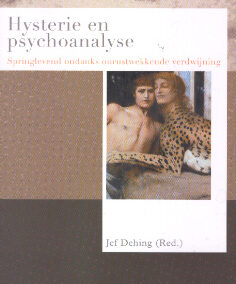 Hysterie en psychoanalyse. Springlevend ondanks onrustwekkende verdwijning (Reeks Psychoanalytisch Actueel, nr. 5)