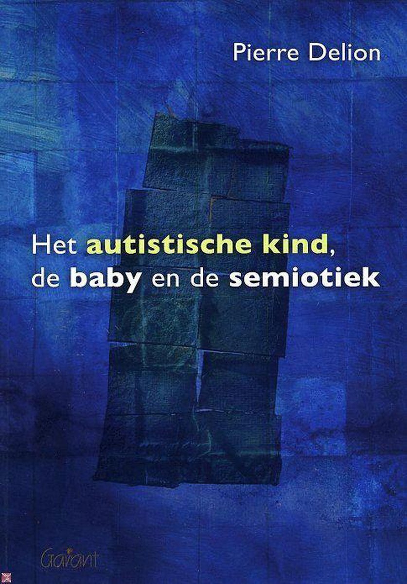 Het autistische kind, de baby en de semiotiek