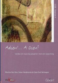 Adieu!... A Dieu? Verlies en rouw bij jongeren met een beperking (S.O.B.- Katernen, nr. 4)