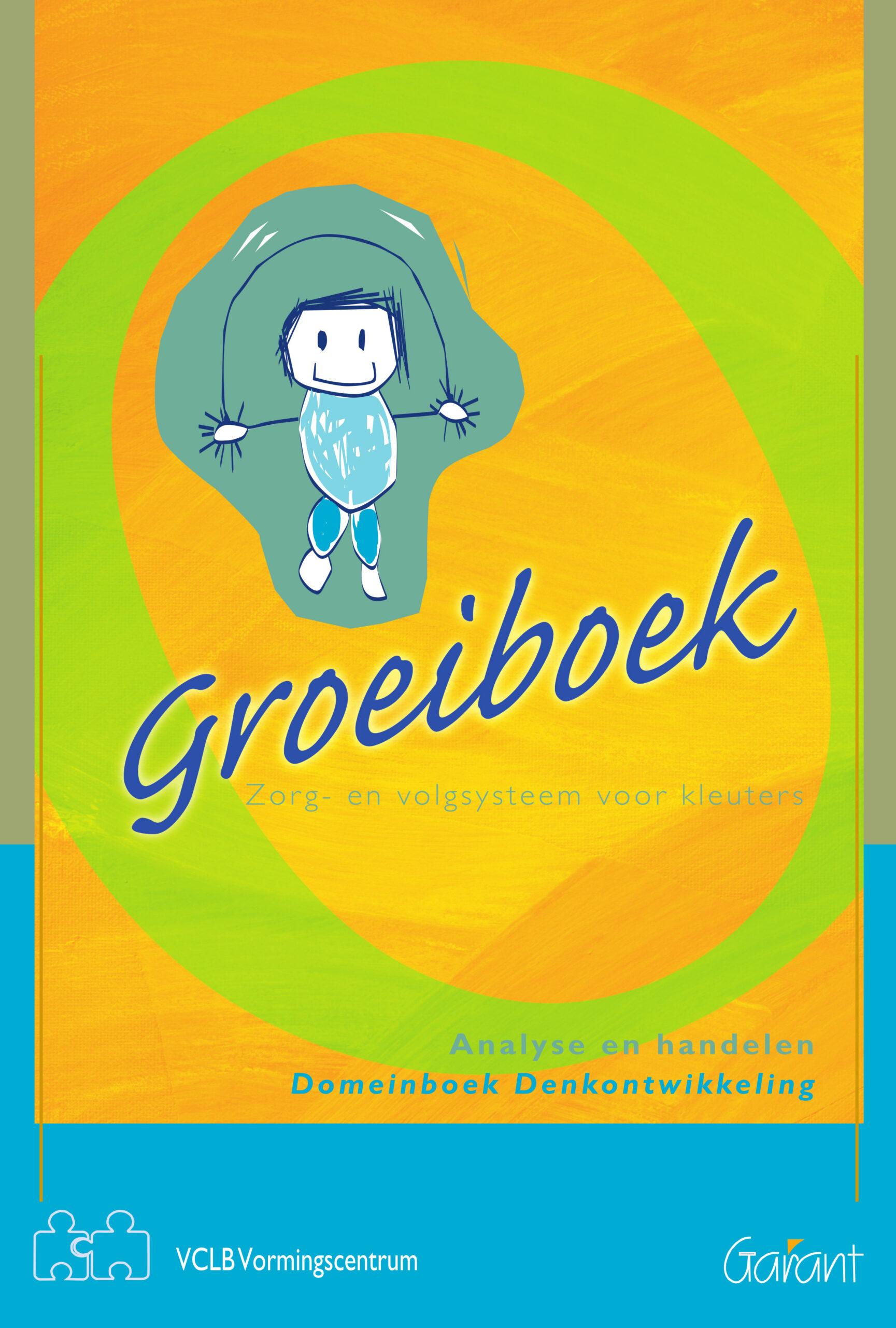 Groeiboek. Zorg- en volgsysteem voor kleuters. Analyse en handelen. Domeinboek Denkontwikkeling