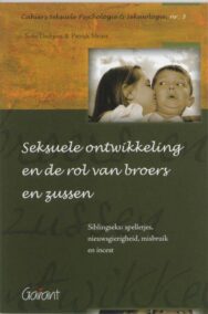 Seksuele ontwikkeling en de rol van broers en zussen. Siblingseks: spelletjes, nieuwsgierigheid, misbruik en incest (Cahiers Seksuele Psychologie & Seksuologie, nr. 3)