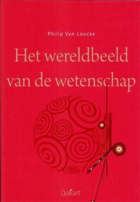 Het wereldbeeld van de wetenschap. Waar we geraakt zijn aan het begin van de eenentwintigste eeuw