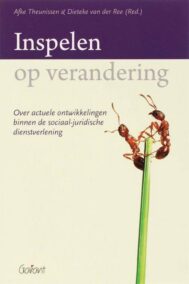 Inspelen op verandering. Over actuele ontwikkelingen binnen de sociaal-juridische dienstverlening