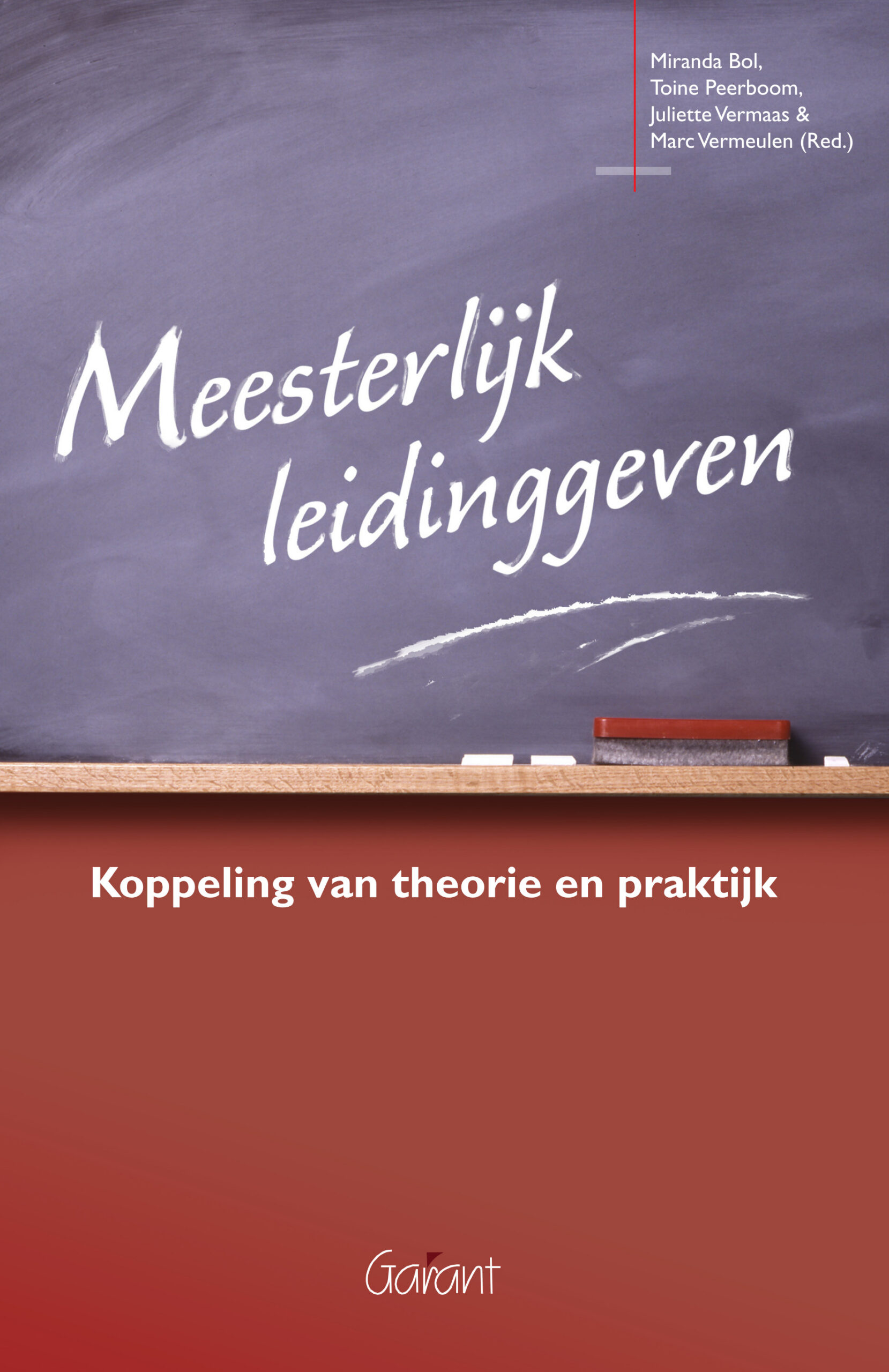 Meesterlijk leidinggeven. Koppeling van theorie en praktijk