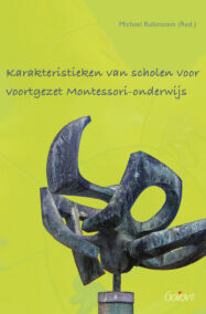 Karakteristieken van scholen voor voortgezet Montessori-onderwijs (Montessori Mededelingen boeken, nr. 2)