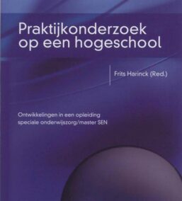 Praktijkonderzoek op een hogeschool. Ontwikkelingen in een opleiding speciale onderwijszorg/master SEN (Windesheim OSO-boeken, nr. 7)