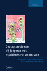 Gedragsproblemen bij jongeren met psychiatrische stoornissen. Best practice handelingsplannen voor de praktijk van alledag