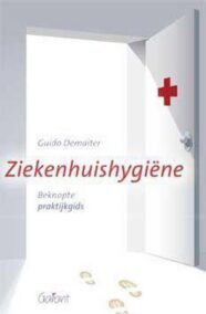 Ziekenhuishygiëne. Beknopte praktijkgids