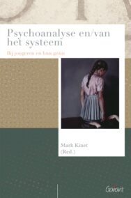 Psychoanalyse en/van het systeem. Bij jongeren en hun gezin (Reeks Psychoanalytisch Actueel, nr. 7)