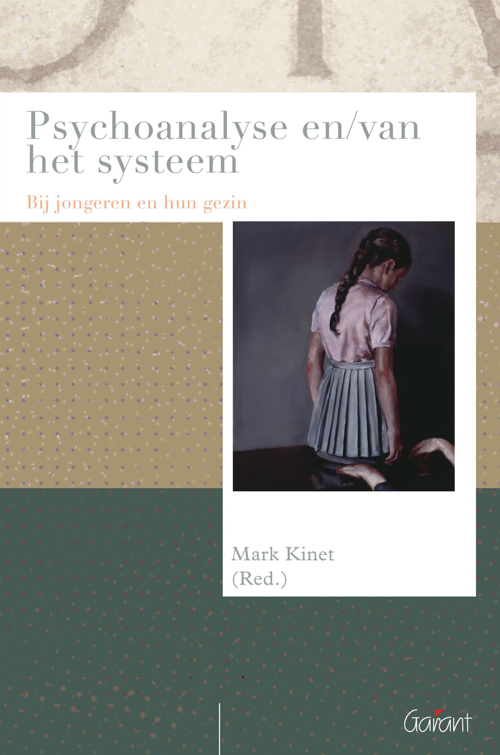 Psychoanalyse en/van het systeem. Bij jongeren en hun gezin (Reeks Psychoanalytisch Actueel, nr. 7)