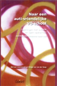 Naar een auti-vriendelijke VO-school. Leerlingen met autisme en open opdrachten (Reeks Ervaringsdeskundigen en Professionals, nr. 3)