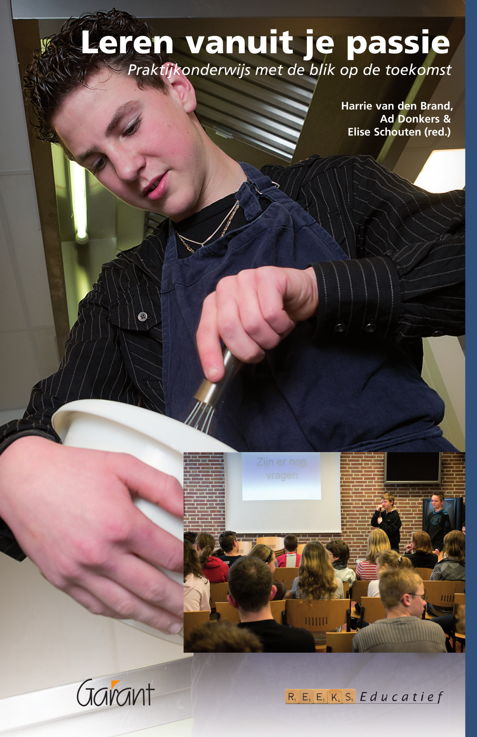 Leren vanuit je passie. Praktijkonderwijs met de blik op de toekomst (Fontys Reeks Educatief, nr.8)