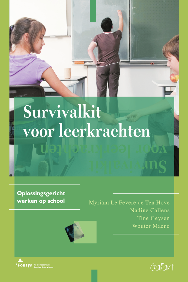 Survivalkit voor leerkrachten. Oplossingsgericht werken op school (Fontys-OSO-Reeks, nr. 26)