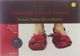 Vrouwelijk palet vol dromen. Female palette full of dreams (incl. DVD Ulu)