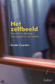 Het zelfbeeld. De mens in dialoog met zichzelf en de wereld