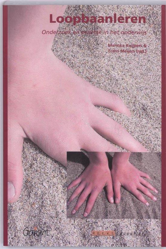 Loopbaanleren. Onderzoek en praktijk in het onderwijs (Reeks Fontys Educatief, nr. 10)
