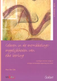 Geloven in de ontwikkelingskansen van elke leerling. Leerlingen met een matige of ernstige verstandelijke beperking leren leren (S.O.B.-Katernen, nr. 8)