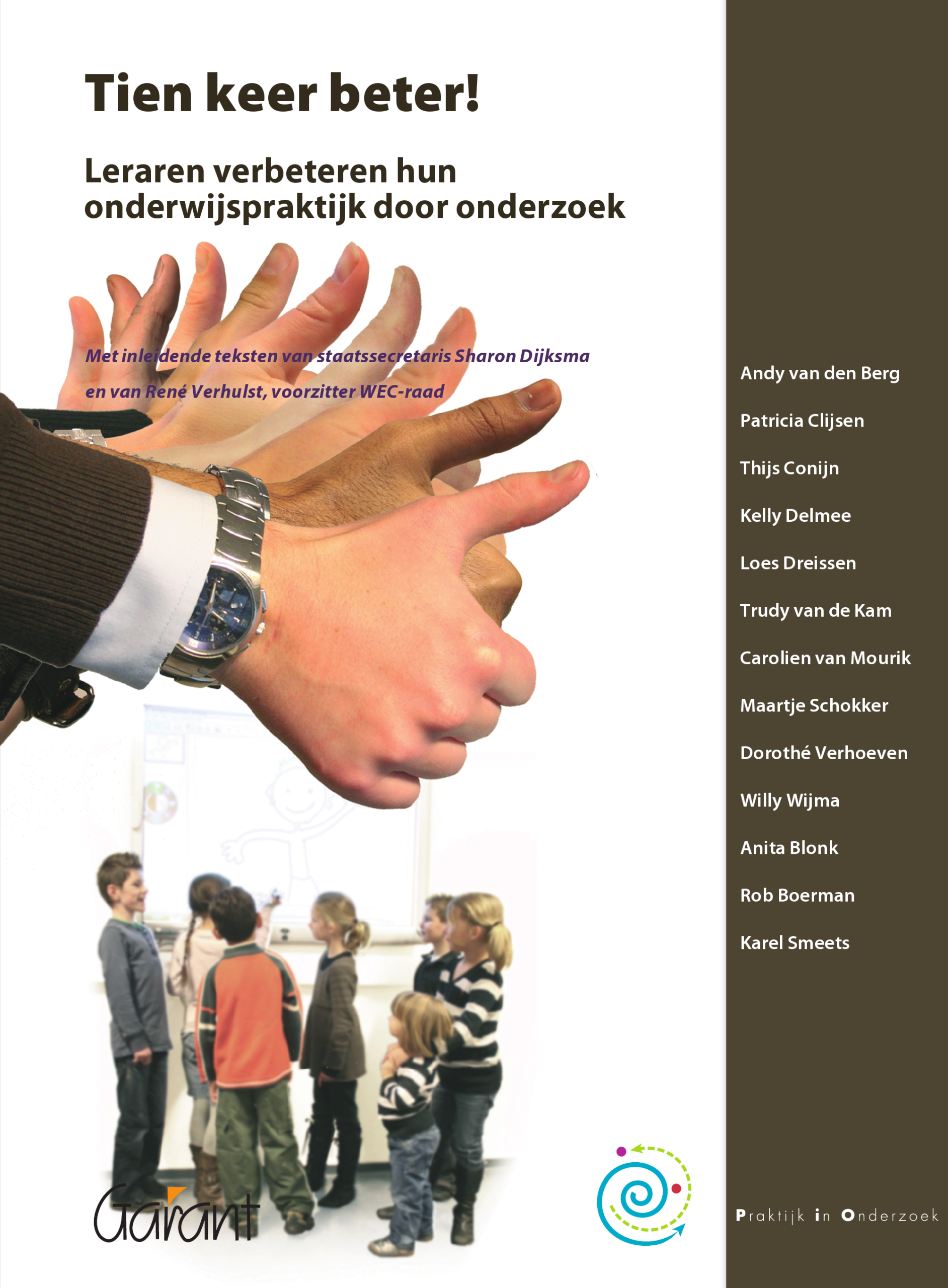 Tien keer beter! Leraren verbeteren hun onderwijspraktijk door onderzoek (Reeks Praktijk in Onderzoek, deel 2)