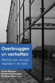 Overbruggen en verheffen. Werken aan sociaal kapitaal in de stad