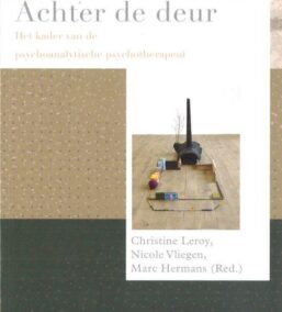 Achter de deur. Het kader van de psychoanalytische psychotherapeut (Reeks Psychoanalytisch Actueel, nr. 11)