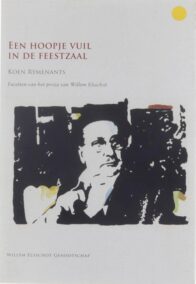 Een hoopje vuil in de feestzaal. Facetten van het proza van Willem Elsschot (Academisch Literair, nr. 1)