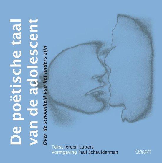 De poëtische taal van de adolescent. Over de schoonheid van het anders-zijn