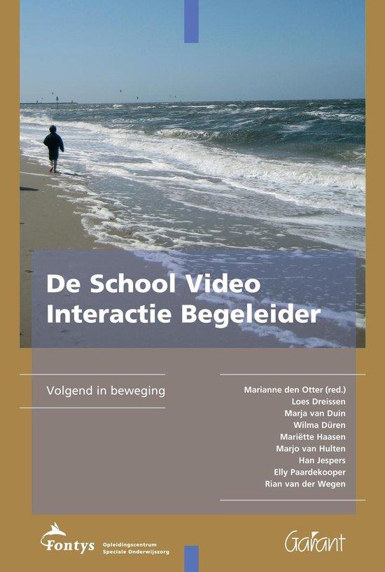 De school Video Interactie Begeleider. Volgend in beweging (Fontys-OSO-Reeks, nr. 29)