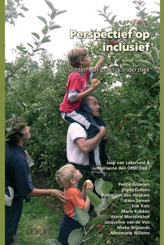 Perspectief op inclusief. Vruchten van praktijkonderzoek (Reeks Ervaringsdeskundigen & Professionals, deel 6)