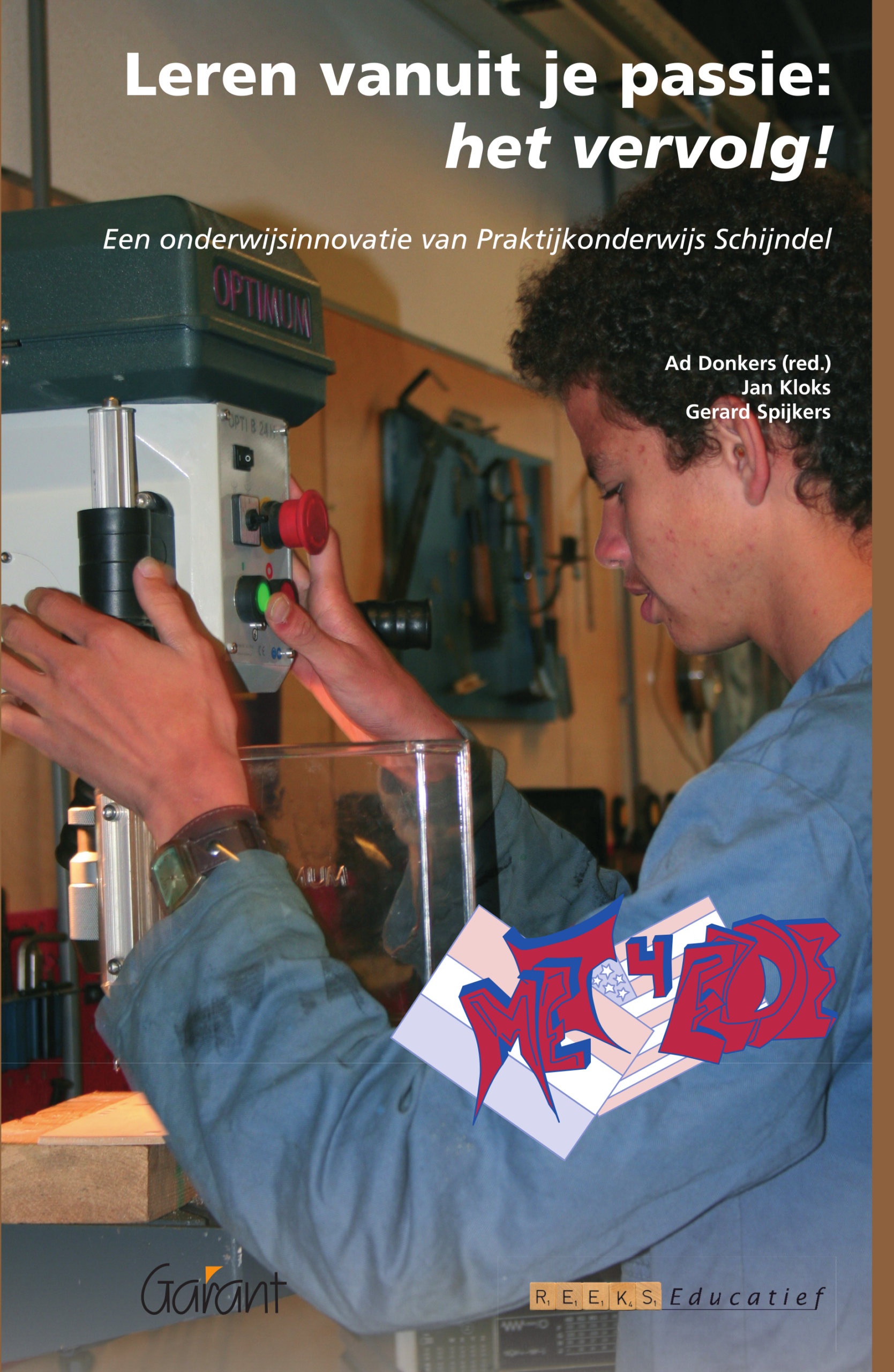 Leren vanuit je passie: het vervolg! (Fontys Reeks Educatief, nr.12)